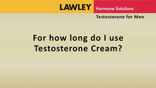 For how long do I use Testosterone Cream?