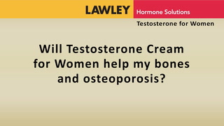 Will AndroFeme help my bones and osteoporosis?