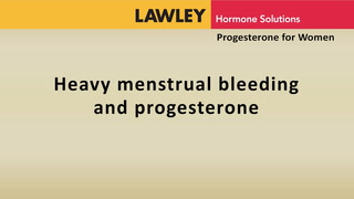 Heavy menstrual bleeding and progesterone