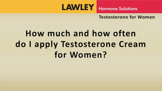 How much and how often do I apply AndroFeme Testosterone cream?