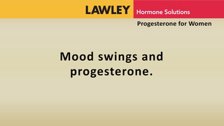 Mood swings and progesterone