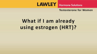 What if I am already using estrogen (HRT)?