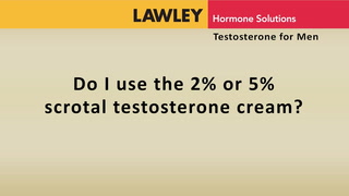 Do I use AndroForte 5 Testosterone or AndroForte 2 Testosterone cream?