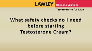 What safety checks do I need before starting Testosterone?